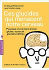 TROUBLES INTESTINAUX " Ces glucides qui menacent notre cerveau"